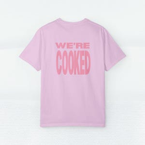 We're Cooked Gen Z Shirt | Tech Bro Graphic Tee | Corporate Merch, Entrepreneur Swag. Nerd Humor image 8
