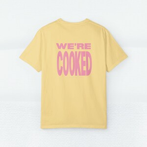 We're Cooked Gen Z Shirt | Tech Bro Graphic Tee | Corporate Merch, Entrepreneur Swag. Nerd Humor image 6