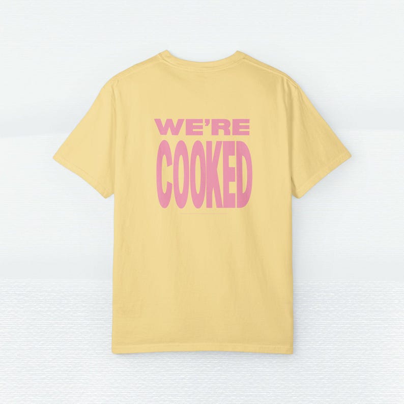 We're Cooked Gen Z Shirt | Tech Bro Graphic Tee | Corporate Merch, Entrepreneur Swag. Nerd Humor image 6