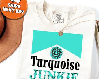 Turquoise Junkie T-Shirt, Western Style Tee, Cowgirl Fashion Top, Southwestern Jewelry Lover Shirt, Rodeo Outfit, Boho Chic Apparel