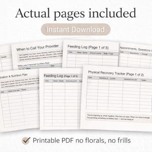 May include: A collection of printable PDF pages with various forms for baby information, feeding logs, and a physical recovery tracker. The pages are white with black text and include the text "Actual pages included" and "Instant Download".