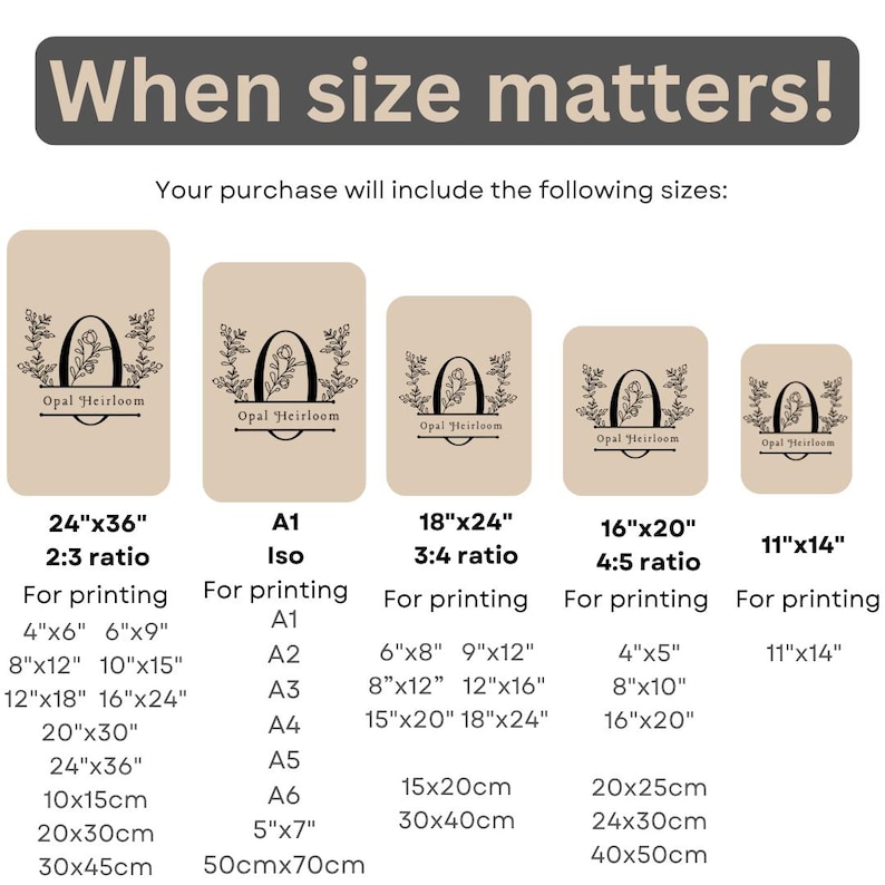 May include: A beige print with the text "When size matters!" and size options for printing. The print includes the "Opal Heirloom" logo and various size ratios, including 61x91cm, A1, 46x61cm, 41x51cm, and 28x36cm.