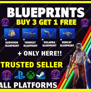 May include: A promotional graphic with the text "BLUEPRINTS BUY 3 GET 1 FREE." It features four blueprint images labeled "Survivor," "Tempest," "Dolabra," and "Bobcat." The graphic also includes the text "TRUSTED SELLER" and "ALL PLATFORMS."