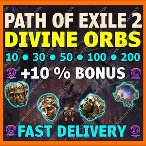 May include: A digital graphic for Path of Exile 2 Divine Orbs featuring the text PATH OF EXILE 2 DIVINE ORBS, 10, 30, 50, 100, 200, +10% BONUS, and FAST DELIVERY. The image displays three golden face-shaped orbs and one circular ornate mirror.