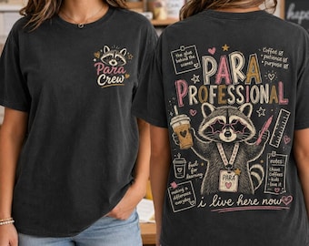 Paraprofessional Shirt, Funny Feral Raccoon Tee, Para Team Shirt, Back to School, Comfort Colors, Last Day of School