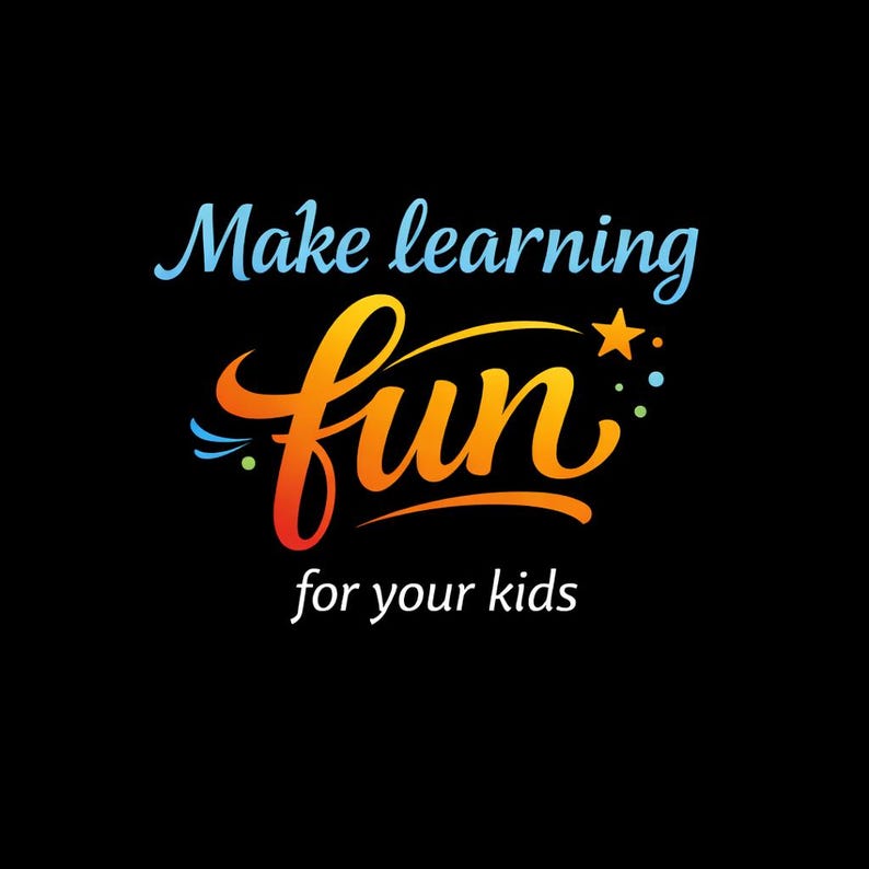 May include: A black background with the words "Make learning fun for your kids" in a colorful, stylized font. The word "fun" is in orange and yellow, with a star and dots.