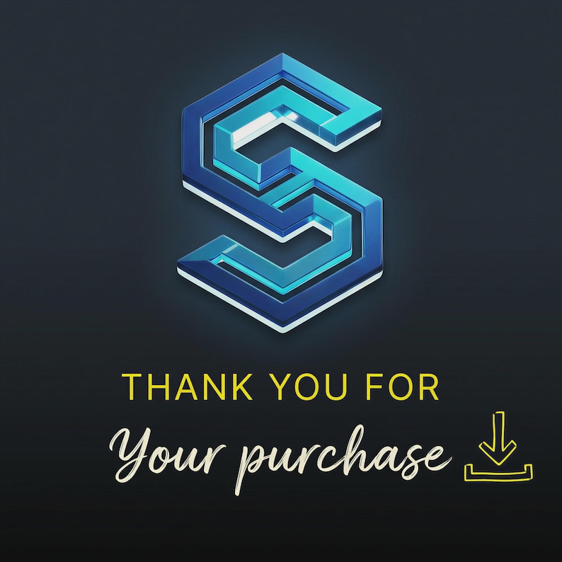 May include: A digital graphic featuring a stylized blue hexagonal letter S logo at the top. Below the logo, the text reads THANK YOU FOR in yellow capital letters, followed by the script text Your purchase and a yellow download icon.