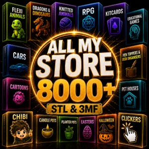 Op de afbeelding: Een digitaal display met de tekst ALL MY STORE 8000+ STL & 3MF omringd door diverse rechthoekige categorieboxen waaronder Flexi Animals, Dragons & Dinosaurs, Knitted Animals, RPG, Kitcards, Educational Games, Cars, Cartoons, Pen Toppers, Pet Houses, Chibi, Candle Pots, Planter Pots, Easters, Halloween en Clickers.