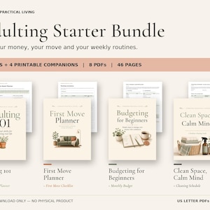 May include: An Adulting Starter Bundle digital download set featuring 4 guides and 4 printable companions totalling 46 pages in US Letter PDF format. Titles include Adulting 101, First Move Planner, Budgeting for Beginners, and Clean Space, Calm Mind.