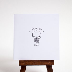 i like your face card - little jellyfish