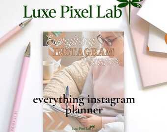 May include: A planner titled "Everything Instagram Planner" with the text "everything instagram planner" below it. Two pink pens and a stack of pink notebooks are on a white surface. The words "Luxe Pixel Lab" are at the top.