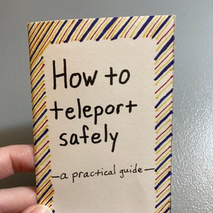 How to teleport safely mini zine