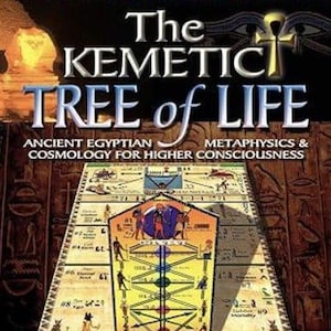 May include: Book cover titled "The Kemetici Tree of Life" by Muata Ashby. The cover features a detailed illustration of an ancient Egyptian cosmology diagram, with text that reads "Ancient Egyptian Metaphysics & Cosmology for Higher Consciousness."