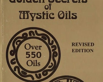 Golden Secrets of Mystic Oils by Anna Riva - Ritual Oils, Spiritual Blends & Aromatic Practice Guide PDF