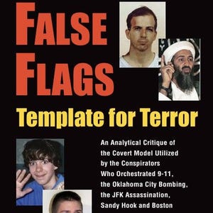 May include: Book cover with the title "FALSE FLAGS" in large orange letters. The subtitle "Template for Terror" is in yellow. The cover features images of several individuals and text describing the book's content.