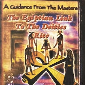 May include: Book cover with the title "The Egyptian Link To The Deities Rite" and the text "A Guidance From The Masters" and "For The Ancient Egyptian Order". The cover features illustrations of Egyptian figures and symbols.