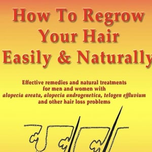 How to Regrow Your Hair Easily & Naturally by Vera Peiffer - Natural Hair Care, Holistic Approach and Scalp Health Guide PDF