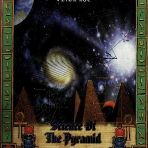 May include: An illustrated scroll titled "Science of The Pyramid" with a cosmic background, pyramids, and hieroglyphs. The image features a blend of ancient Egyptian and astronomical themes, with text and a scroll number.