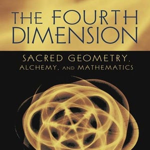 Op de afbeelding: Boekomslag voor "The Fourth Dimension" van Rudolf Steiner. De titel staat in donkerblauw tegen een gouden achtergrond. Daaronder staat de tekst "Sacred Geometry, Alchemy, and Mathematics". Een gloeiend, gouden geometrisch ontwerp is gecentreerd op een zwarte achtergrond.