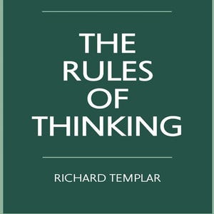 Le regole del pensiero di Richard Templar - Codice personale per decisioni più intelligenti, risoluzione dei problemi e pensiero critico (PDF)