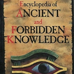 The Encyclopedia of Ancient and Forbidden Knowledge by Zolar - Esoteric Wisdom, Historical Mysteries & Occult Studies Reference PDF