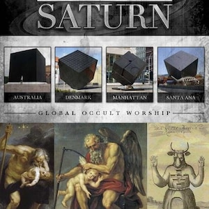 May include: A graphic with the text "THE BLACK CUBE OF SATURN" above four images of black cubes in Australia, Denmark, Manhattan, and Santa Ana. Below are three classical paintings and the text "GLOBAL OCCULT WORSHIP".