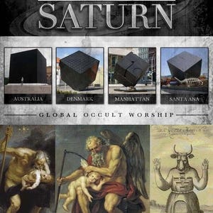 May include: A graphic with the text "THE BLACK CUBE OF SATURN" above four images of black cubes in Australia, Denmark, Manhattan, and Santa Ana. Below are three classical paintings and the text "GLOBAL OCCULT WORSHIP".
