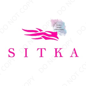 May include: A white background with the word "SITKA" in bright pink capital letters. Above the word is a pink tribal design. A watercolor-style logo with the words "SMALL TOWN CREATIONS" is in the upper right corner.