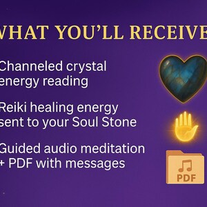 May include: A purple graphic with the text "WHAT YOU'LL RECEIVE" and bullet points listing services: channeled crystal energy reading, Reiki healing energy, and guided audio meditation with PDF messages. The image includes a heart-shaped stone, a glowing hand, and a PDF icon.