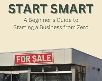 Start Smart - Guide du débutant pour démarrer une entreprise à partir de zéro