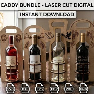 May include: A set of four wooden wine caddies with laser-cut designs, each holding a wine bottle. The caddies feature various decorative patterns. The text "WINE CADDY BUNDLE - LASER CUT DIGITAL FILES" and "INSTANT DOWNLOAD" are visible. The bottles are held by a metal frame.