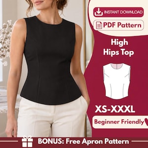 May include: A sleeveless black top with a round neckline and fitted bodice. The image includes text: Instant Download, PDF Pattern, High Hips Top, XS-XXXL, Beginner Friendly, and Bonus: Free Apron Pattern, alongside a white line drawing of the top.