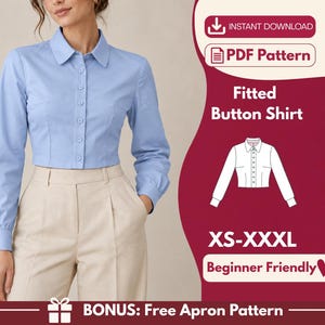 May include: A light blue long-sleeve button-up shirt with a collar and a cropped hemline. The image includes text: Instant Download, PDF Pattern, Fitted Button Shirt, XS-XXXL, Beginner Friendly, and Bonus: Free Apron Pattern.