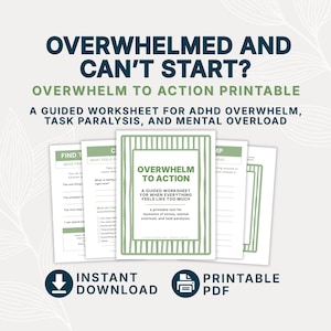 Puede incluir: Una hoja de trabajo imprimible titulada "Overwhelm to Action", diseñada para la sobrecarga por TDAH, la parálisis de tareas y la sobrecarga mental. El diseño presenta una combinación de colores verde y blanco con las palabras "Descarga instantánea" y "PDF imprimible".