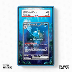 May include: A blue PSA graded guard case holding a Blastoise EX Pokémon card. The card is set against a blue underwater background. The case has a blue frame and includes the text "CARD NOT INCLUDE". The case also has a PSA label.