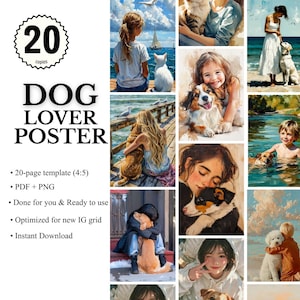 Puede incluir: Un póster de arte digital titulado "DOG LOVER POSTER" con múltiples imágenes de personas con perros. El póster incluye el texto "20 copies", "20-page template (4:5)", "PDF + PNG", "Done for you & Ready to use", "Optimized for new IG grid" y "Instant Download".