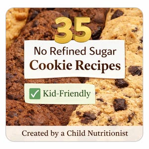 May include: Image of various cookies with chocolate chips. The image has text that reads "35 No Refined Sugar Cookie Recipes" and "Kid-Friendly". The text "Created by a Child Nutritionist" is also present.