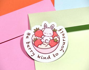 Bunny Strawberry Sticker – Self Care Vinyl Sticker Be Kind