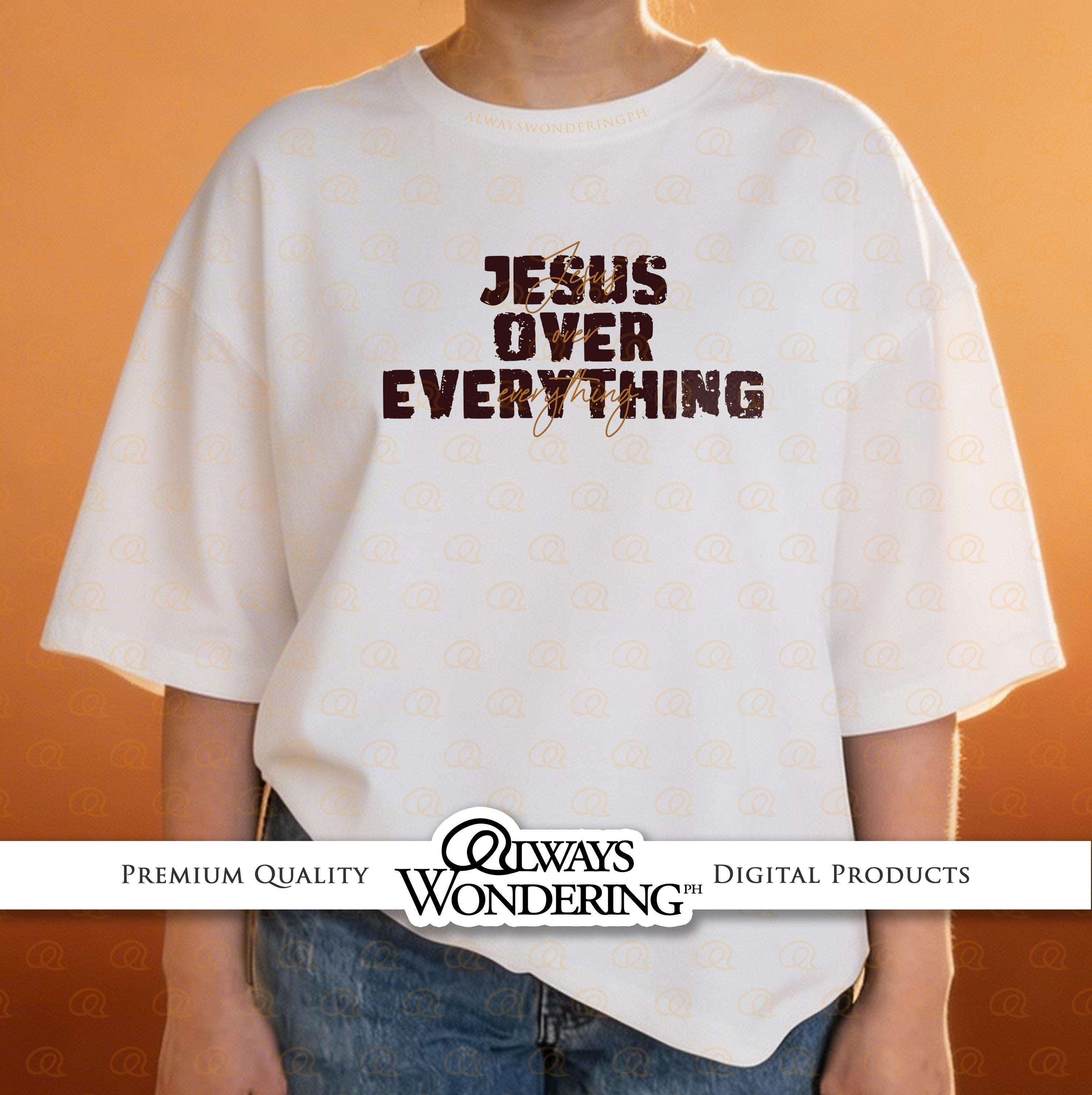 Jesus Over Everything SVG PNG, Christian Shirt Design, Faith Based Cut ...