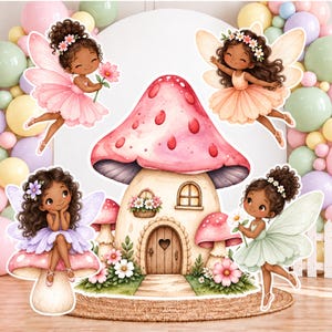 May include: A decorative display featuring a large central mushroom house with a pink cap and a wooden door, surrounded by four illustrations of fairies with dark curly hair, wearing pastel dresses and wings, set against a balloon arch.