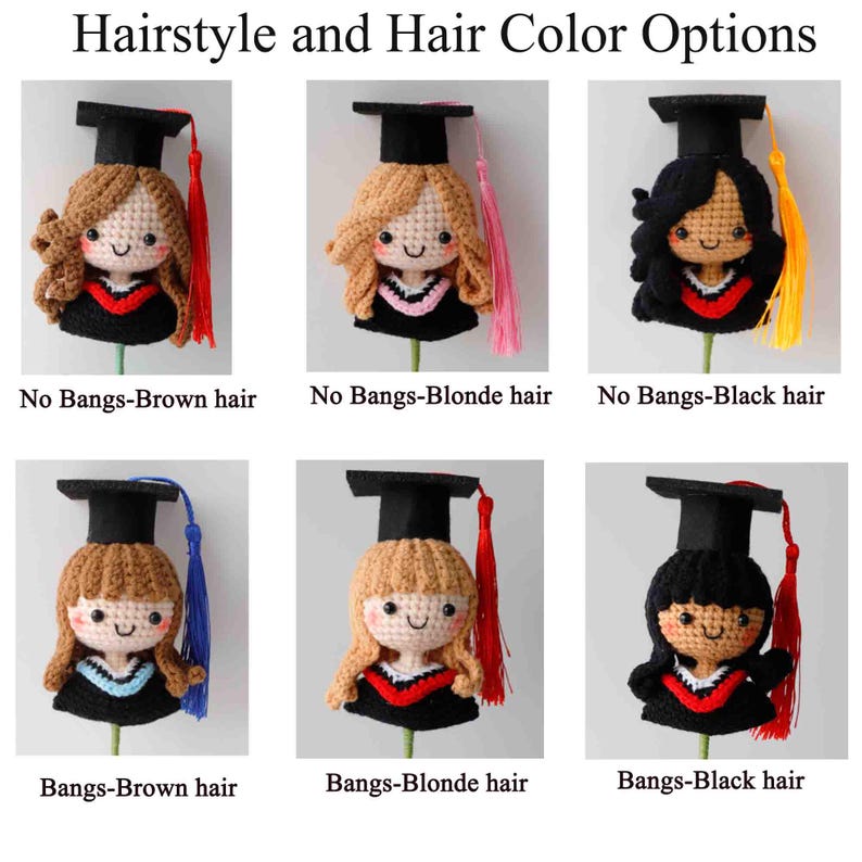 May include: A collection of six crocheted graduation dolls, each wearing a black mortarboard cap and tassel. The dolls vary in hair color and style, with options including brown, blonde, and black hair, with or without bangs. The text "Hairstyle and Hair Color Options" is at the top.