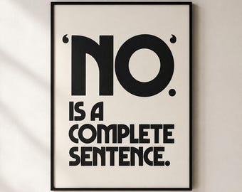 No Is a Complete Sentence Poster, Minimalist Typography Wall Art, Modern Empowerment Print (Digital Download)
