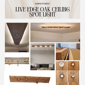 May include: A selection of live edge oak ceiling spot lights. The lights are made of natural wood and feature recessed spotlights. The text "KARPATFOREST" and "LIVE EDGE OAK CEILING SPOT LIGHT" are displayed at the top of the image.