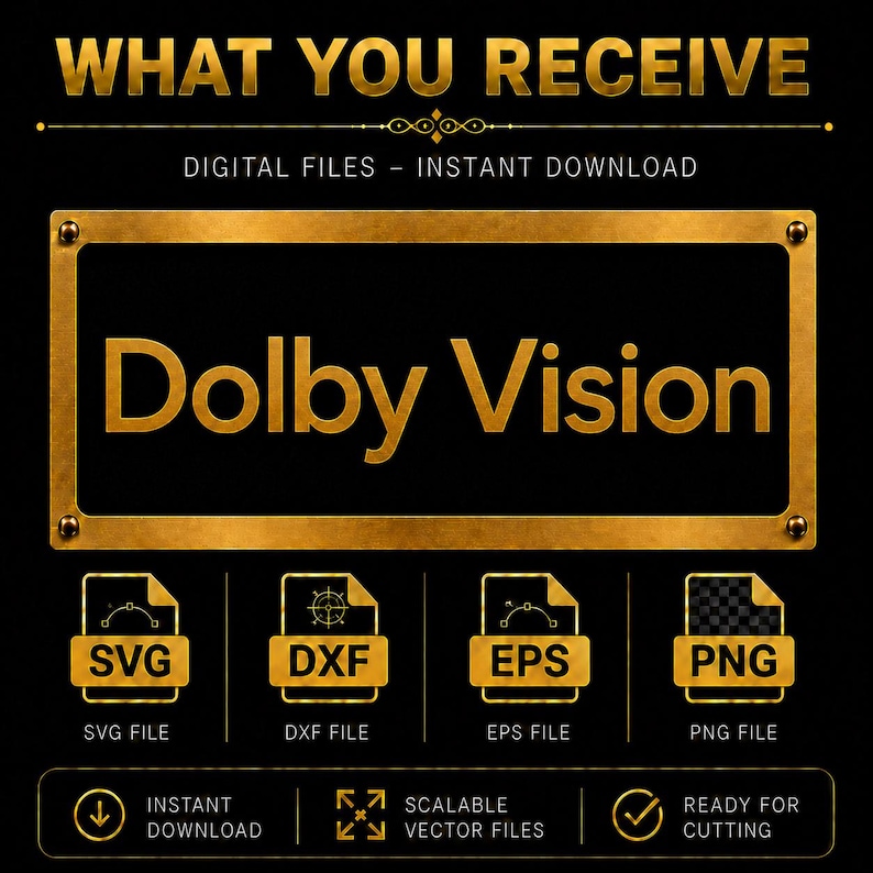 Może przedstawiać: Grafika do pobrania cyfrowego z napisem "WHAT YOU RECEIVE" w złotych literach. Obraz zawiera tekst "Dolby Vision" w kolorze złotym, a także ikony dla typ&oacute;w plik&oacute;w SVG, DXF, EPS i PNG. Dodatkowy tekst zawiera "NATYCHMIASTOWE POBIERANIE" i "SKALOWALNE PLIKI WEKTOROWE."