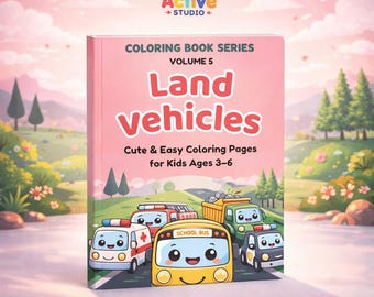 Land Vehicles Coloring Book – Kids Ages 3-6, Printable Pages (PDF Download)