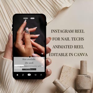 Puede incluir: Un teléfono inteligente muestra un reel de Instagram para técnicos de uñas con el texto INSTAGRAM REEL FOR NAIL TECHS ANIMATED REEL EDITABLE IN CANVA. La pantalla muestra manos con uñas manicuradas y una invitación para reservar citas.