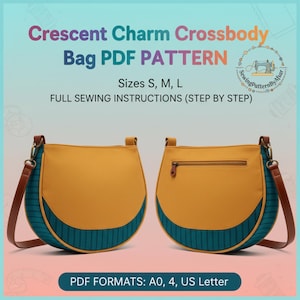May include: Mustard yellow crescent-shaped crossbody bag PDF pattern with teal accents and brown straps. The bag features a zipper closure and is available in sizes S, M, and L. The text reads "Crescent Charm Crossbody Bag PDF PATTERN".