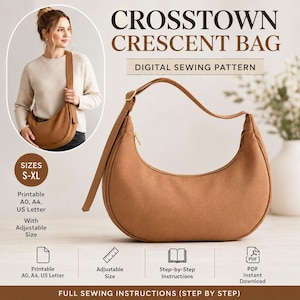 Puede incluir: Un bolso marrón en forma de media luna con una correa larga y cremallera dorada. La imagen incluye el texto "CROSSTOWN CRESCENT BAG" y "DIGITAL SEWING PATTERN". El bolso se muestra con una mujer que lleva un suéter color crema. El patrón está disponible en tallas S-XL.