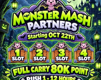 May include: A digital graphic titled MONSTER MASH PARTNERS starting OCT 22TH featuring a pink vampire character, four numbered slots, and text stating FULL CARRY 80K POINT and RUSH 1-12 HOURS against a spooky castle and pumpkin background.