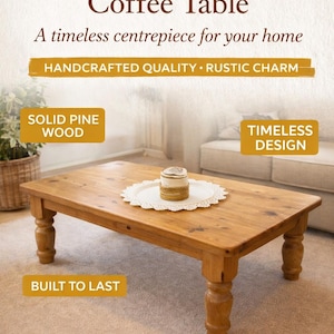 May include: A solid pine farmhouse coffee table in light brown. The rectangular table has four turned legs. The image includes text that reads "Handcrafted Quality, Rustic Charm". A decorative item sits on top of the table.